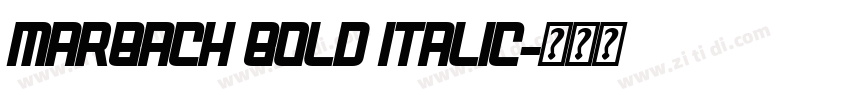 Marbach Bold Italic字体转换